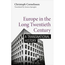 Europe in the Long Twentieth Century: A Transnational History, (Hardcover)