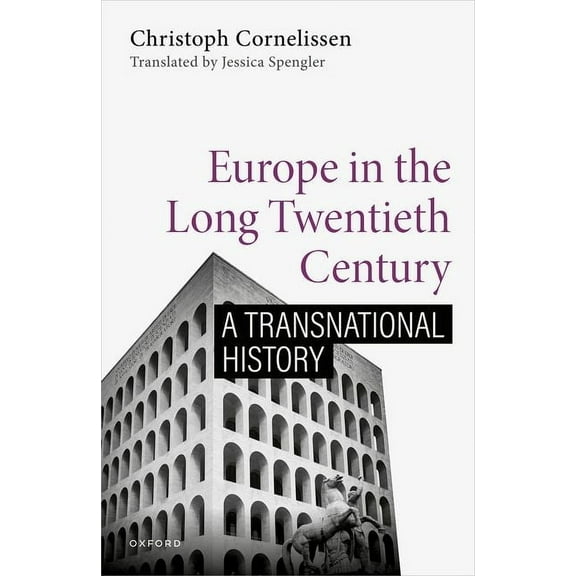 Europe in the Long Twentieth Century: A Transnational History, (Hardcover)