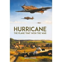 Hurricane: The Plane That Won the War, (Paperback)