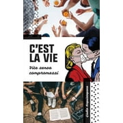 2020 C'est la vie: Vite senza compromessi (Paperback)