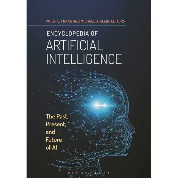 Encyclopedia of Artificial Intelligence: The Past, Present, and Future of AI, (Paperback)