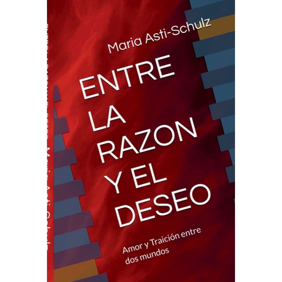 Entre La Razon Y El Deseo, (Paperback)