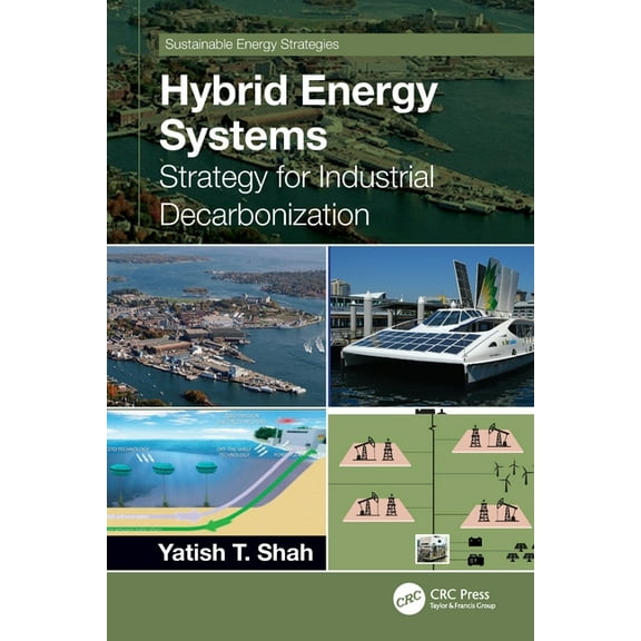 Sustainable Energy Strategies Hybrid Energy Systems: Strategy for Industrial Decarbonization, (Paperback)