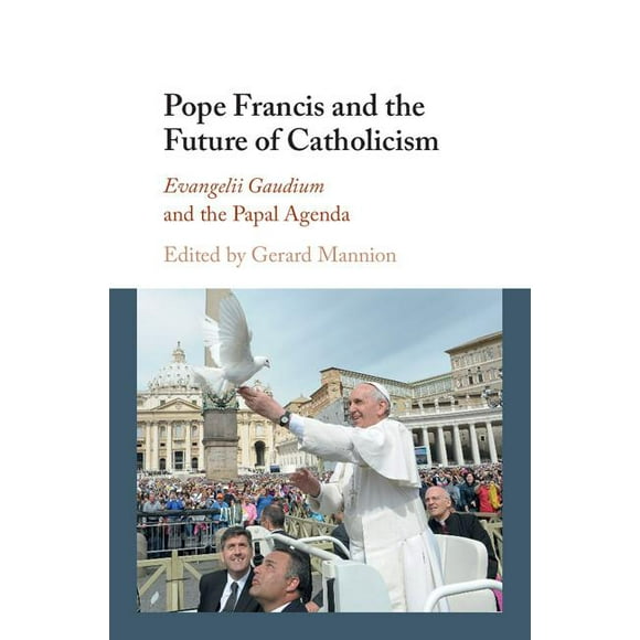 Pope Francis and the Future of Catholicism (Hardcover)