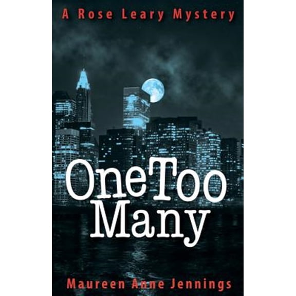 Pre-Owned One Too Many The Rose Leary Mysteries Paperback Maureen Anne Jennings