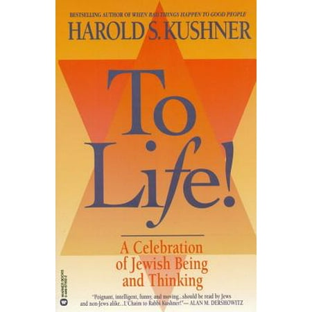 To Life : A Celebration of Jewish Being and