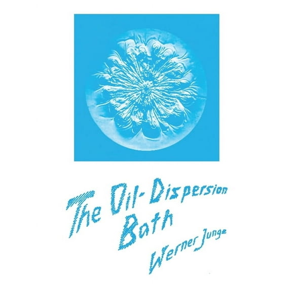 The Oil-Dispersion Bath, (Paperback)