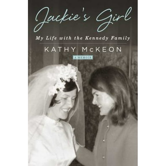 Pre-Owned Jackie's Girl: My Life with the Kennedy Family (Hardcover) 1501158945 9781501158940
