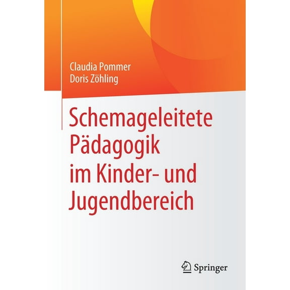 Schemageleitete Pädagogik Im Kinder- Und Jugendbereich, (Paperback)