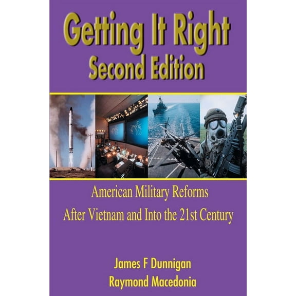 Getting It Right : American Military Reforms After Vietnam and into the 21st Century