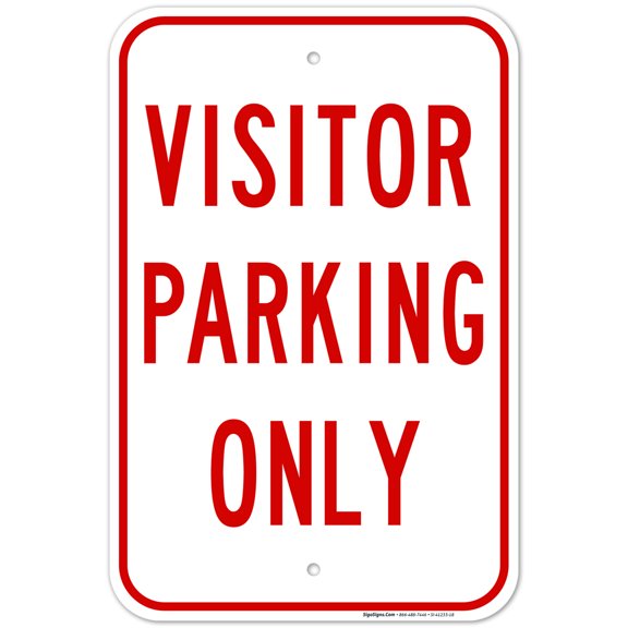 Only Visitor Parking Red Sign, 12x18 Aluminum