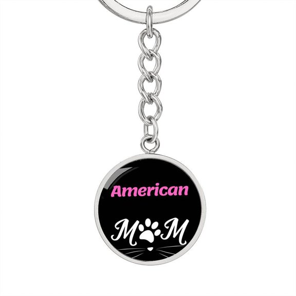 American Cat Mom Keychain Stainless Steel or 18k Gold Circle Pendant