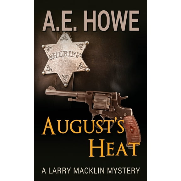 Larry Macklin Mysteries August's Heat, Book 10, (Paperback)
