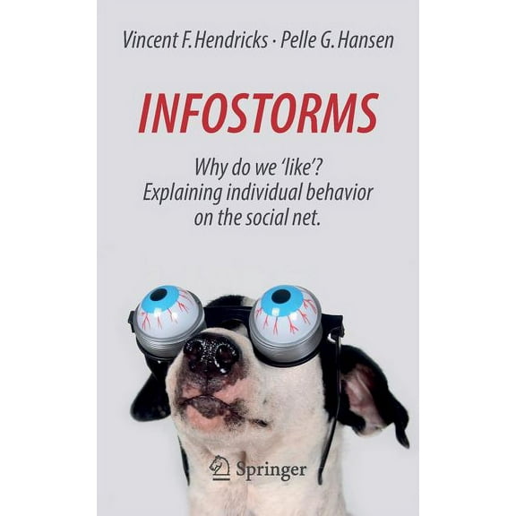 Infostorms: Why Do We Like? Explaining Individual Behavior on the Social Net