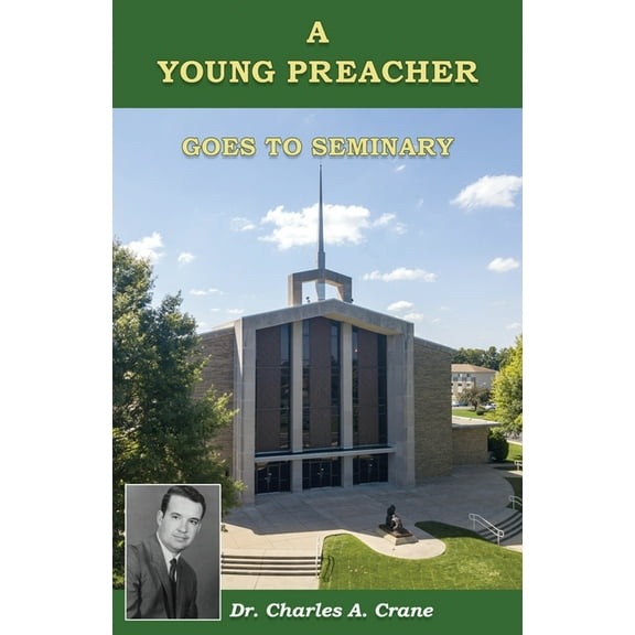 A Young Preacher Goes to Seminary (Paperback)