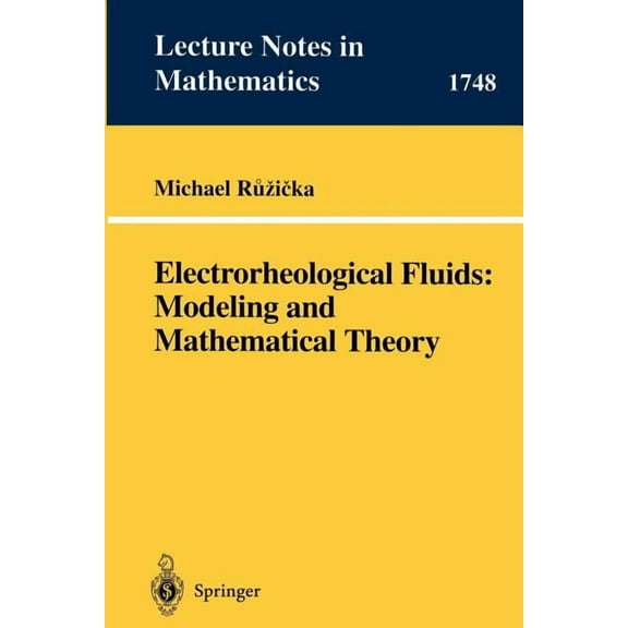 Lecture Notes in Mathematics Electrorheological Fluids: Modeling and Mathematical Theory, Book 1748, (Paperback)
