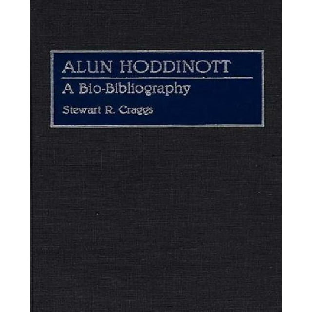 Alun Hoddinott: une Bio-Bibliographie (Bio-Bibliographies en Musique)