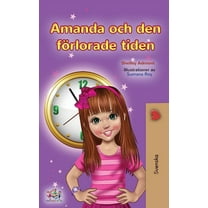 Swedish Bedtime Collection Amanda and the Lost Time (Swedish Children's Book), (Hardcover)