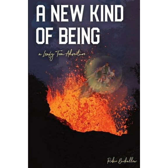 A New Kind of Being: A Leafy Tom Adventure, (Paperback)