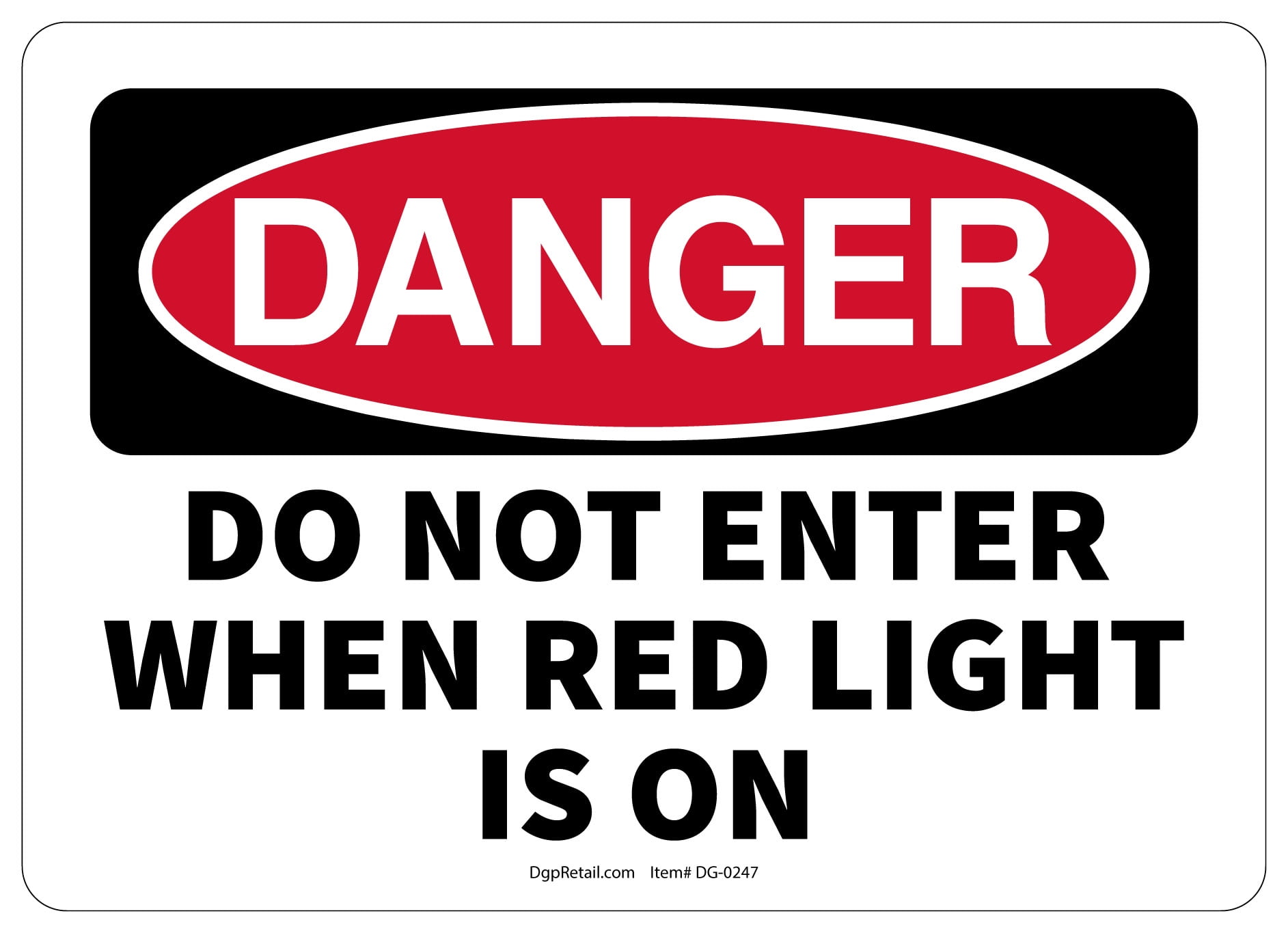 OSHA DANGER SAFETY SIGN DO NOT ENTER WHEN RED LIGHT IS ON