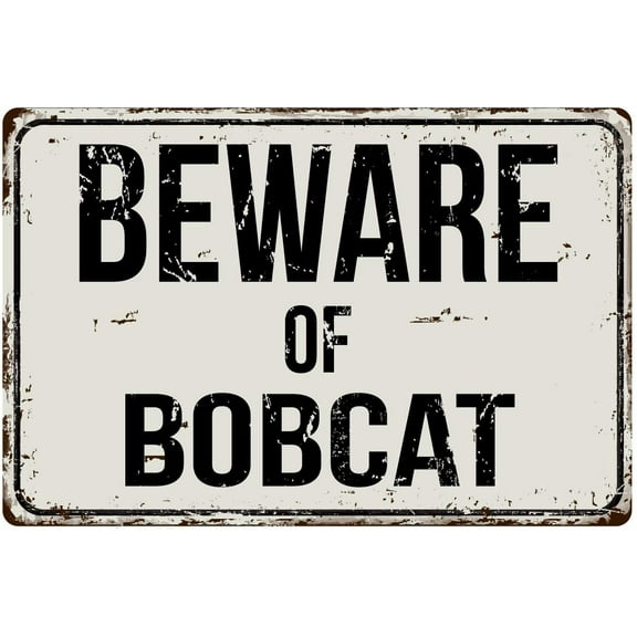 166VS Beware of Bobcat 8” x 12” Vintage Aluminum Retro Metal Sign