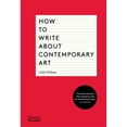 thumbnail image 1 of Pre-Owned How to Write About Contemporary Art (Paperback) by Gilda Williams, 1 of 1