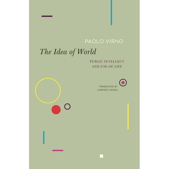 The Italian List: The Idea of World : Public Intellect and Use of Life (Paperback)