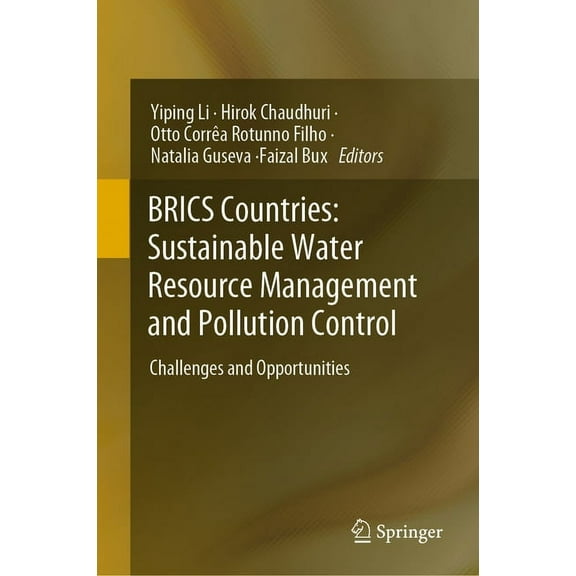 Brics Countries: Sustainable Water Resource Management and Pollution Control: Challenges and Opportunities, (Hardcover)