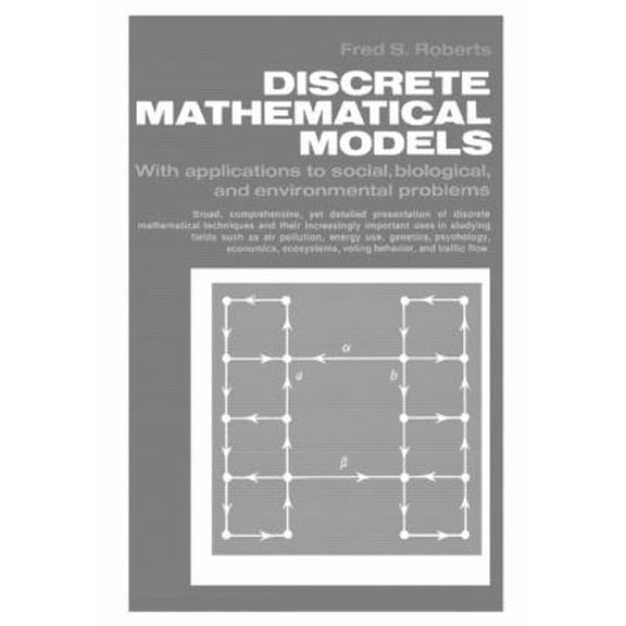 Pre-Owned Discrete Mathematical Models with Applications to Social, Biological, and Environmental Problems (Paperback) 013214171X 9780132141710