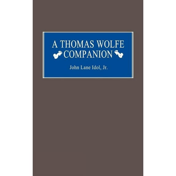 A Thomas Wolfe Companion, (Hardcover)