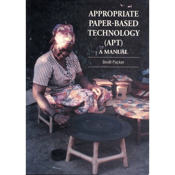 Manual Appropriate Paper-Based Technology (Apt): A Manual, (Paperback)