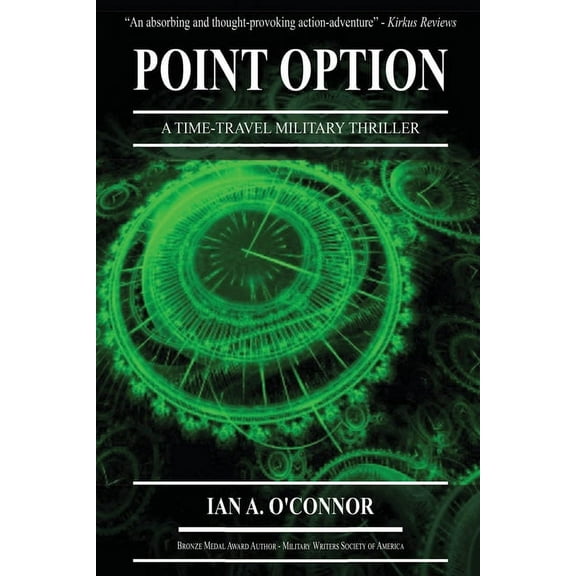 Point Option: A Time-Travel Military Thriller, (Paperback)