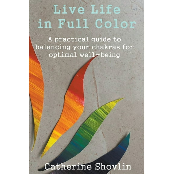 Live Life in Full Color, (Paperback)