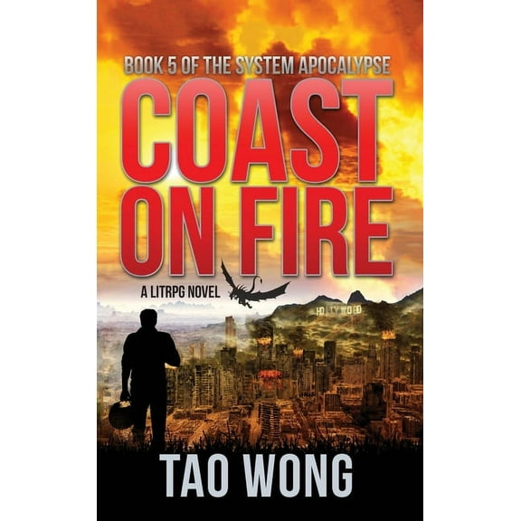 System Apocalypse Coast on Fire: A LitRPG Apocalypse: The System Apocalypse: Book 5, Book 5, (Hardcover)