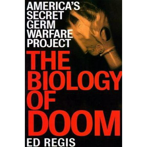 Pre-Owned The Biology of Doom: The History of America's Secret Germ Warfare Project (Hardcover) 0805057641 9780805057645