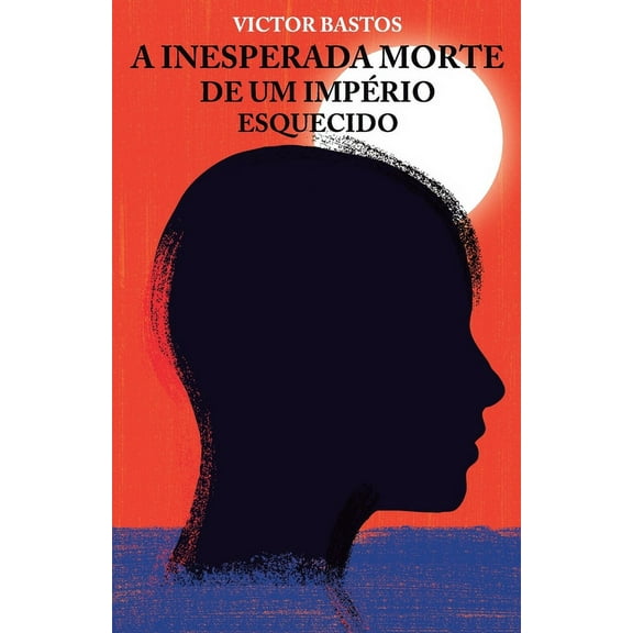 A Inesperada Morte de um Império Esquecido (Paperback)