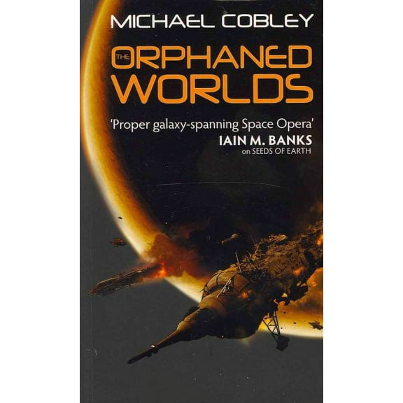 Orphaned Worlds : Book Two of Humanity's Fire