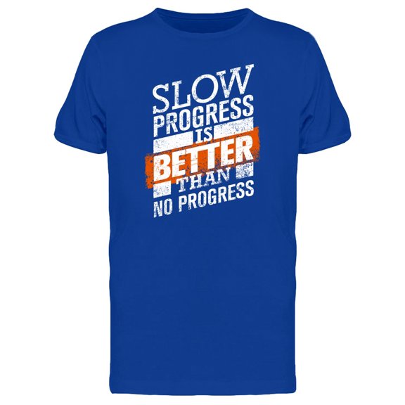 Workout Motivation Slow Progress Tee Men's -Image by Shutterstock