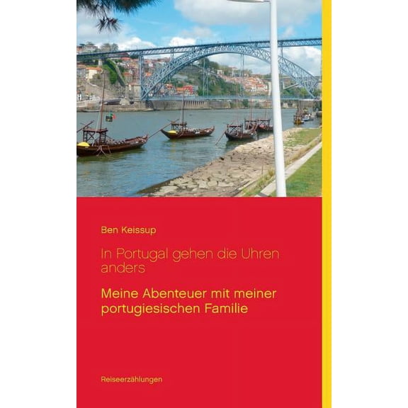 In Portugal gehen die Uhren anders