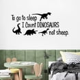 thumbnail image 4 of Wall Stickers Go To Bed Dinosaurs Are Not Sheep Wall Stickers Children'S Room Layout Stickers, Home Wall Stickers, 4 of 7