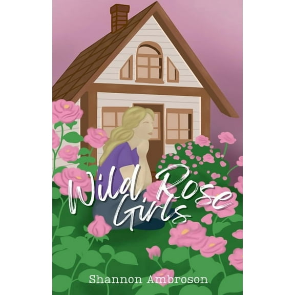 Wild Rose Girls, (Paperback)