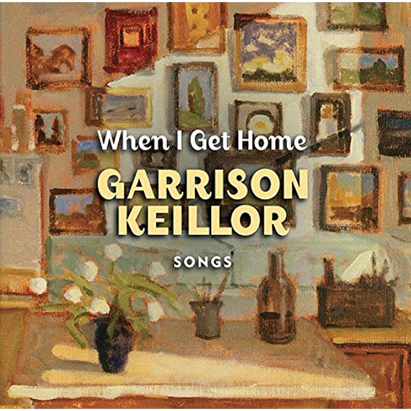 Pre-Owned When I Get Home: Songs (Audiobook) by Garrison Keillor, Guy's All Star Shoe Band (Performed by)