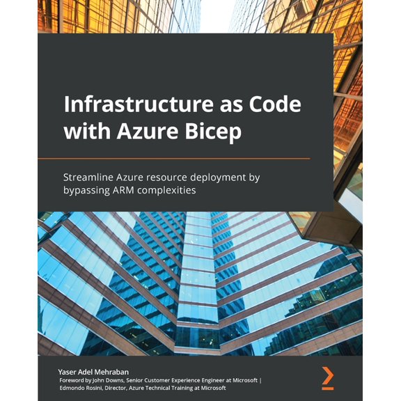 Infrastructure as Code with Azure Bicep: Streamline Azure resource deployment by bypassing ARM complexities, (Paperback)
