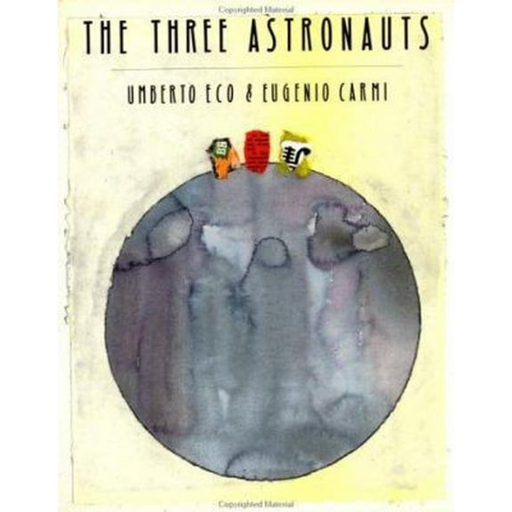 Pre-Owned The Three Astronauts (Hardcover) 0152863834 9780152863838