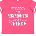 thumbnail image 4 of Inktastic My Daddy is a Firefighter and a Hero Boys or Girls Toddler T-Shirt, 4 of 5