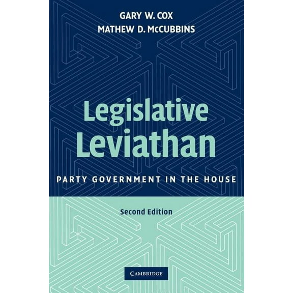 Legislative Leviathan: Party Government in the House, (Paperback)