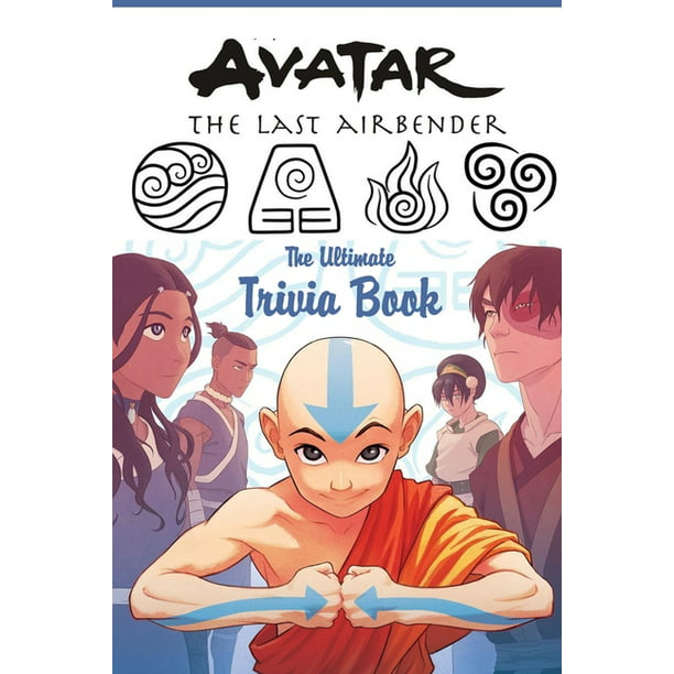 Avatar The Last Airbender The Ultimate Trivia Book Avatar Quiz Game Book Paperback Walmart Com