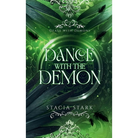 Deals with Demons Dance with the Demon: A Paranormal Urban Fantasy Romance, Book 2, (Paperback)
