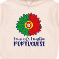 thumbnail image 3 of Inktastic I'm So Cute, I Must Be Portuguese Sunflower Toddler Hoodie, 3 of 4