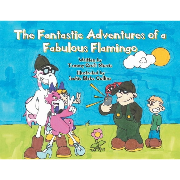 The Fantastic Adventures of a Fabulous Flamingo, (Paperback)
